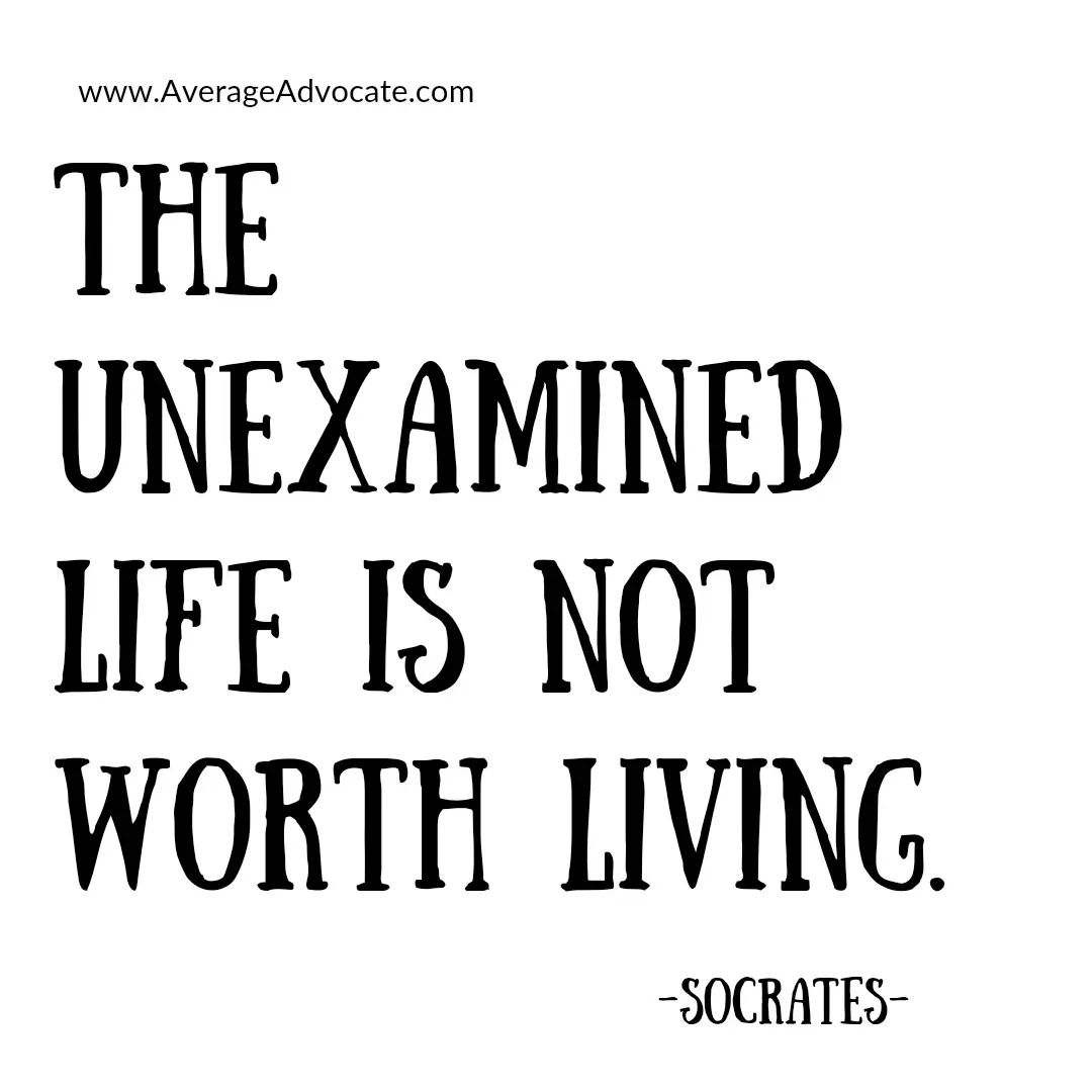 Dear Socrates: The Unexamined Life - The Average Advocate